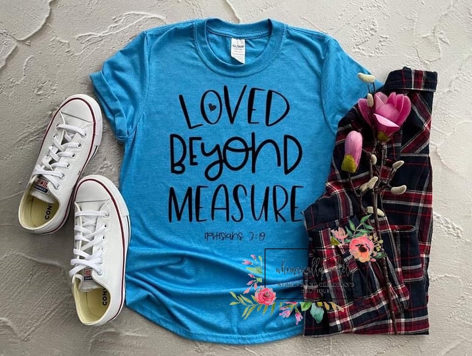 Loved beyond measure