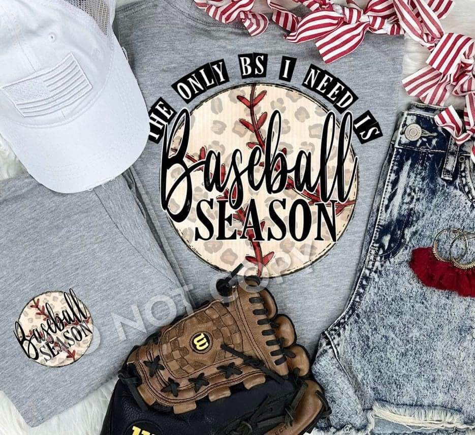 The Only BS I Need Is Baseball Season (leopard)