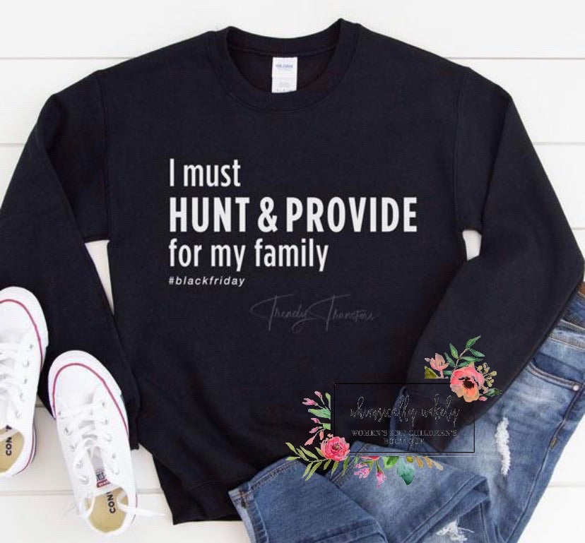 I must hunt and provide Black Friday