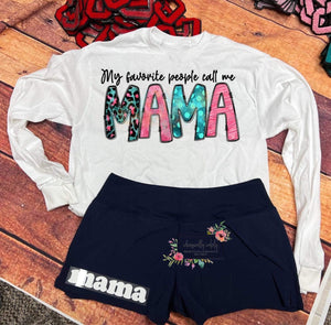 My Favorite People Call Me Mama