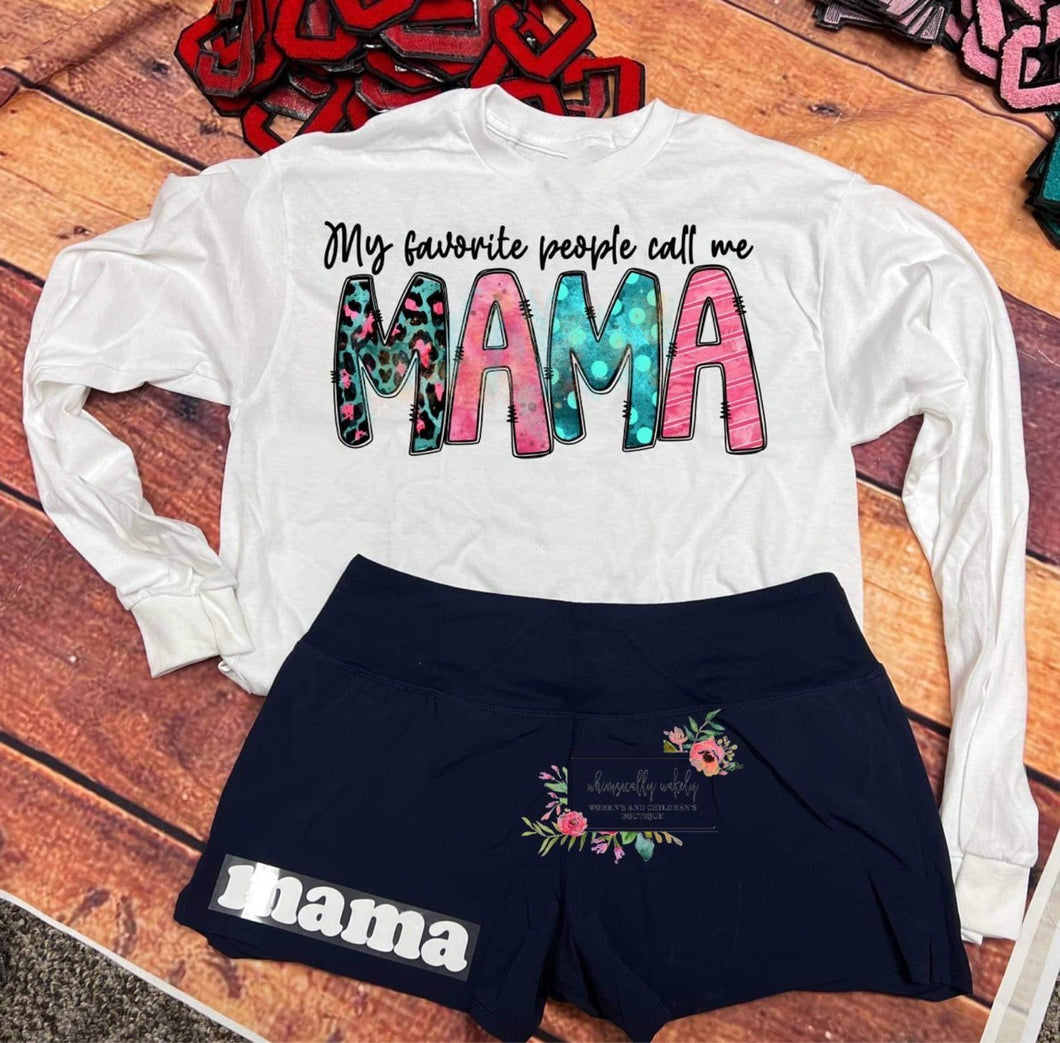 My Favorite People Call Me Mama