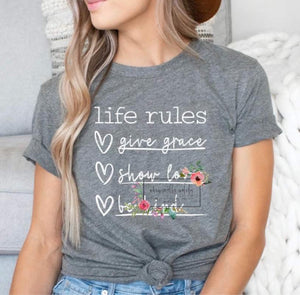 Life Rules Give grace, Show love, Be kind